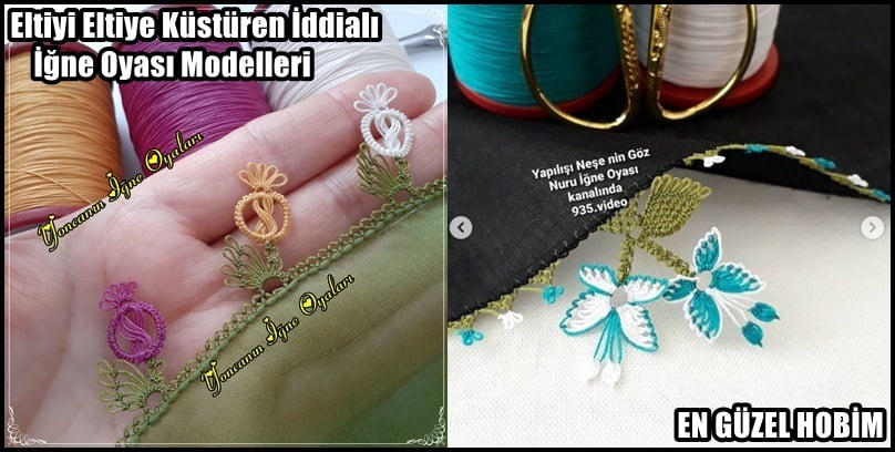 Eltiyi Eltiye Küstüren İddialı İğne Oyası Modelleri
