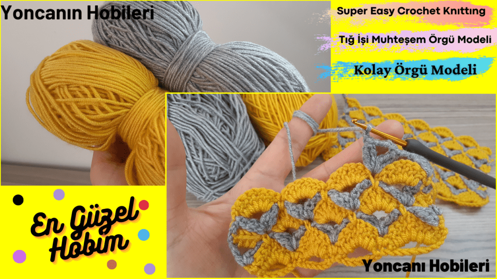 Super Easy Crochet Knıttıng – Tığ İşi Muhteşem Örgü Modeli